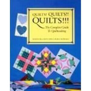 Quilts! Quilts!! Quilts!!!: The Complete Guide To Quiltmaking By McClun, Diana
